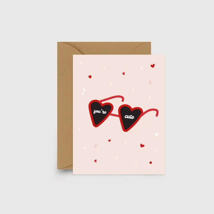 You're Cute Card