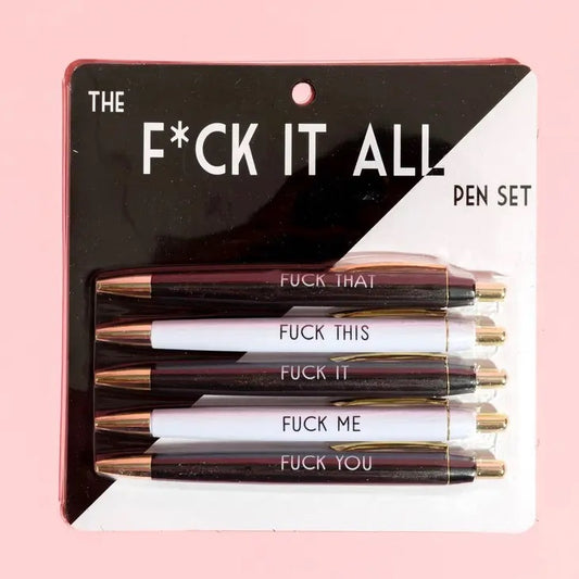 Fuck It All Pen